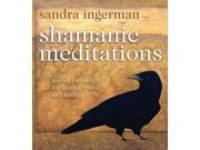Shamanic Meditations