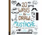 20 Ways to Draw a Mustache and 44 Other Funny Faces and Features NTB