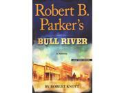 Robert B. Parker s Bull River LRG REI