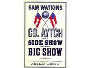 Co. Aytch or a Side Show of the Big Show New