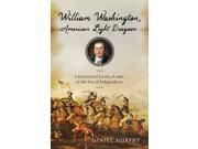 William Washington American Light Dragoon