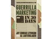 Guerrilla Marketing in 30 Days Guerrilla Marketing 3