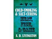 Cold Smoking Salt Curing Meat Fish Game