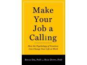 Make Your Job a Calling Reprint