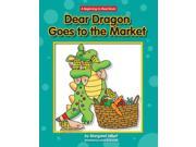 Dear Dragon Goes to the Market Dear Dragon
