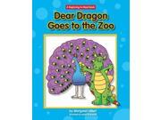 Dear Dragon Goes to the Zoo Dear Dragon
