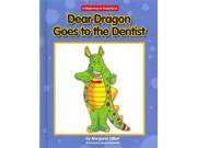 Dear Dragon Goes to the Dentist Dear Dragon