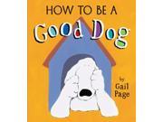 How to Be a Good Dog Reprint