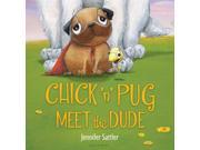Chick n Pug Meet the Dude