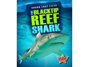 The Blacktip Reef Shark Shark Fact Files