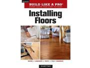 Installing Floors Taunton s Build Like a Pro Expert Advice From Start to Finish