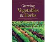 Taunton s Complete Guide to Growing Vegetables Herbs