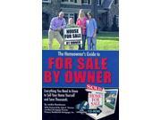 The Homeowner s Guide to for Sale by Owner PAP CDR