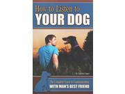 How to Listen to Your Dog 1