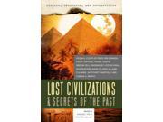 Lost Civilizations Secrets of the Past Exposed Uncovered Declassified