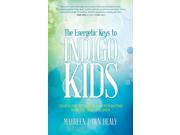 The Energetic Keys to Indigo Kids