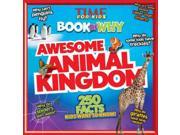 Awesome Animal Kingdom Time for Kids Book of Why