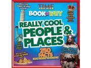 Really Cool People Places Time for Kids Book of Why