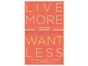 Live More Want Less