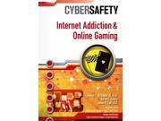 Internet Addiction and Online Gaming Cybersafety