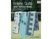 Graphic Quilts from Everyday Images