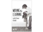 Moving Learning With Your Child Moving Learning PPK PMPLT