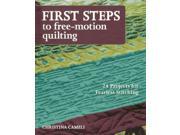 First Steps to Free Motion Quilting