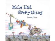 Mole Had Everything