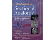 Introduction to Sectional Anatomy Workbook and Board Review Guide 3 CSM PAP