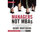 Managers Not MBAs Unabridged