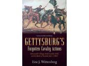 Gettysburg s Forgotten Cavalry Actions