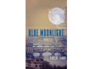 Blue Moonlight Dick Moonlight Thriller
