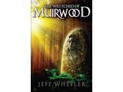 The Wretched of Muirwood Legends of Muirwood