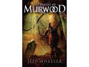 The Blight of Muirwood Legends of Muirwood Trilogy