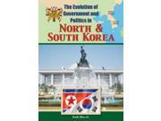 The Evolution of Government and Politics in North and South Korea The Evolution of Government and Politics