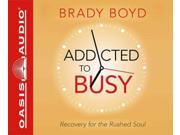 Addicted to Busy Unabridged