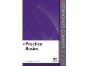 Practice Basics Corporate Counsel Guides