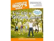 The Complete Idiot s Guide to T ai Chi QiGong Illustrated Idiot s Guides 4