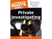 The Complete Idiot s Guide to Private Investigating Idiot s Guides 3