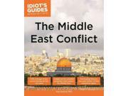 Idiot s Guides The Middle East Conflict Idiot s Guides