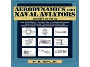 Aerodynamics for Naval Aviators Reissue