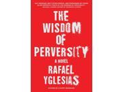 The Wisdom of Perversity