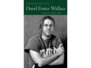 Conversations with David Foster Wallace Literary Conversations Series