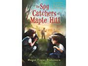 The Spy Catchers of Maple Hill Reprint