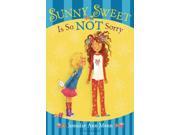 Sunny Sweet Is So Not Sorry Sunny Sweet Reprint