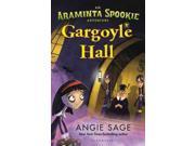 Gargoyle Hall Araminta Spookie
