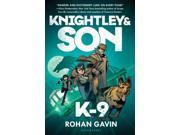 K 9 Knightley and Son