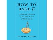 How to Bake Pi Unabridged