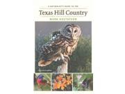 A Naturalist s Guide to the Texas Hill Country W. L. Moody Jr. Natural History Series