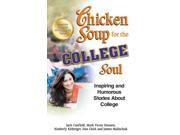 Chicken Soup for the College Soul Chicken Soup for the Soul